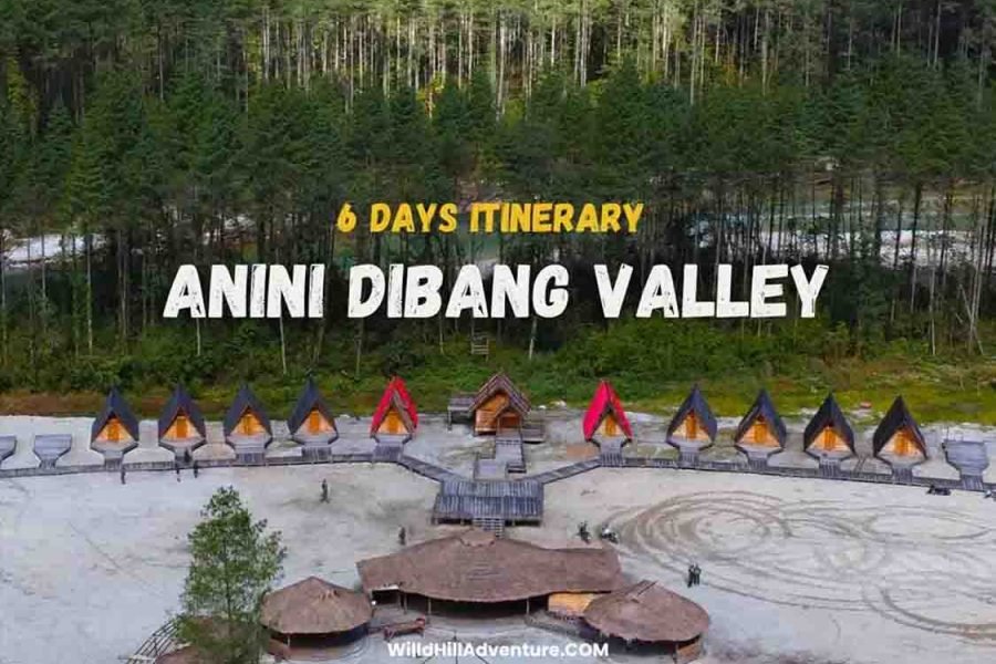 6 Days Anini Dibang Valley Itinerary