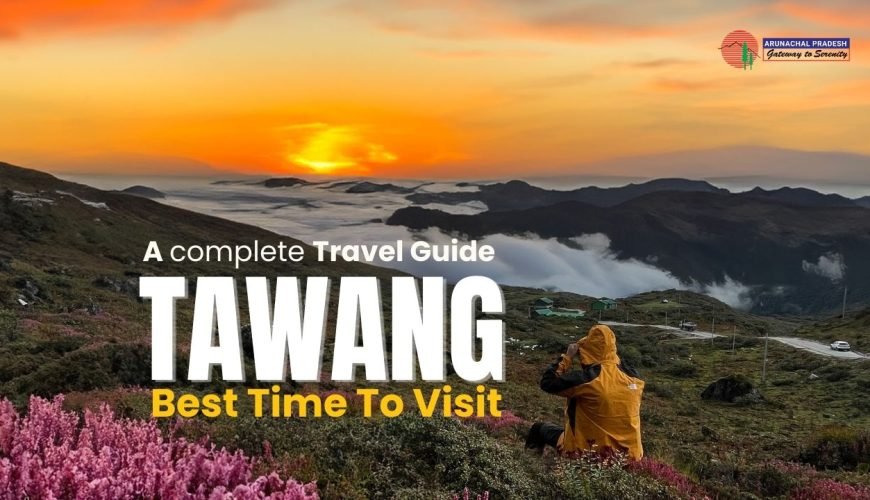 Best Time to Visit Tawang