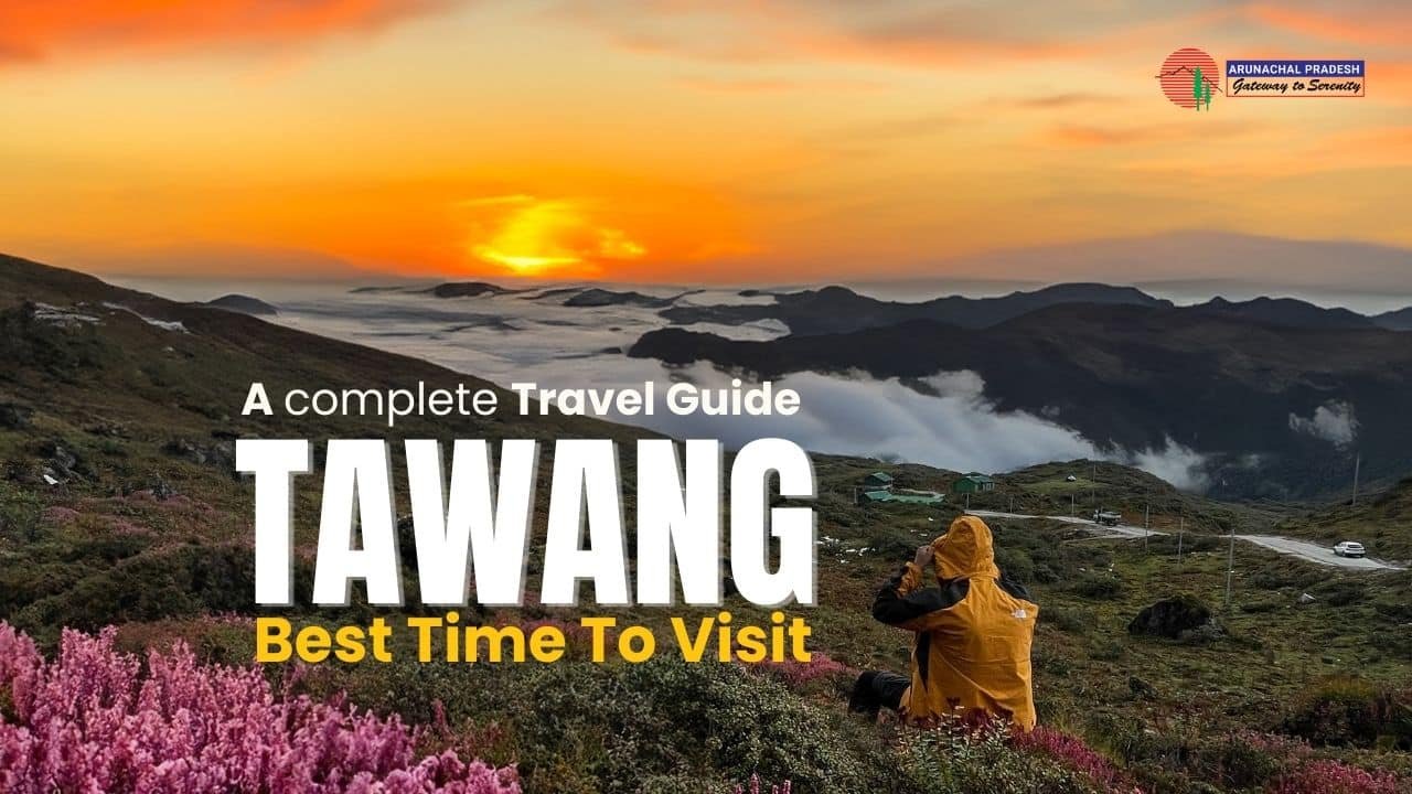 Best Time to Visit Tawang