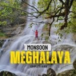 Monsoon Meghalaya Guide