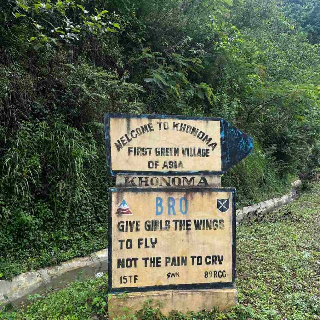 A beautiful message written by the BRO (Border Roads Organisation) on the way to Khonoma village