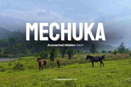 Mechuka Travel Guide 2025