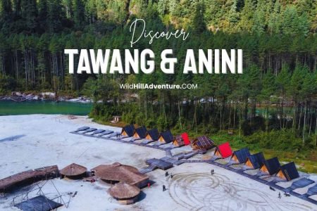 Tawang and Anini Travel Guide