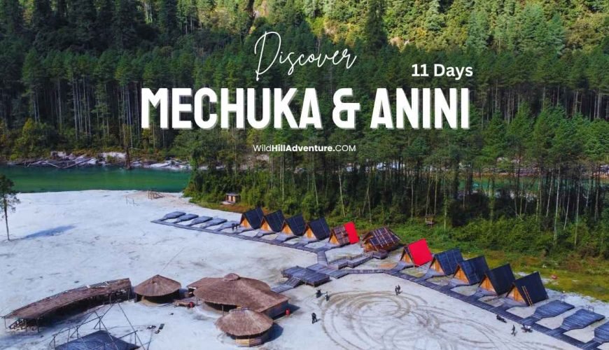 Anini and Mechuka Tour Package