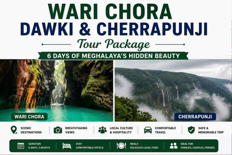 Wari Chora Dawki & Cherrapunji Tour Package