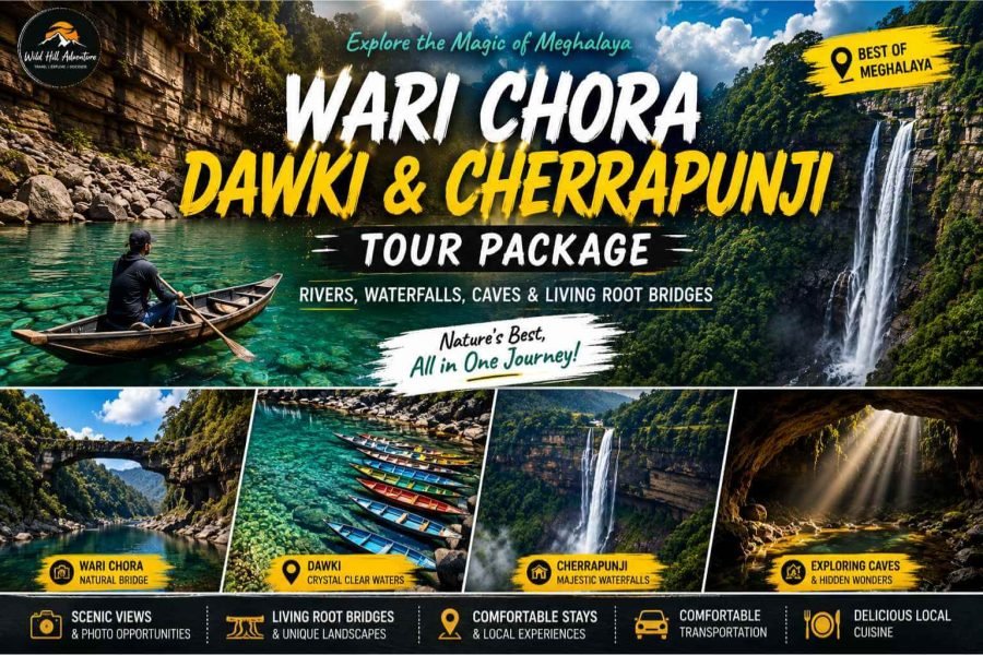 Wari Chora Dawki & Cherrapunji Tour Package