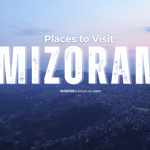 Places to Visit in Mizoram