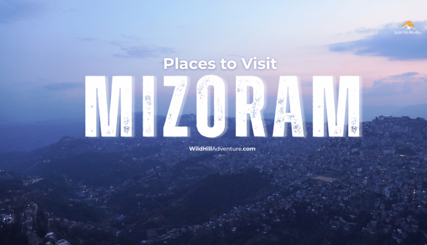 Places to Visit in Mizoram