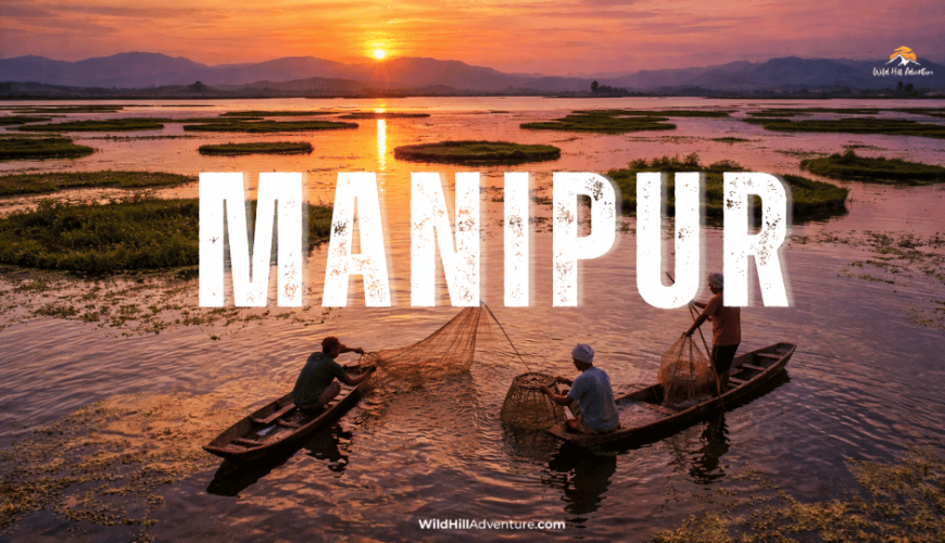 Manipur Travel Guide 2026