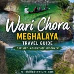 Wari Chora Meghalaya Travel Guide