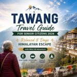 Tawang Travel Guide for Senior Citizens 2026