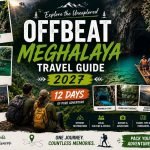 Offbeat Meghalaya Travel Guide 2027