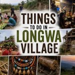 Things to Do in Longwa Village