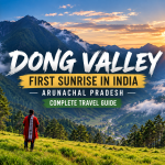 Dong Valley landscapes and greenery in Arunachal Pradesh